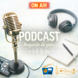 miniature podcasts« Regards de pros »